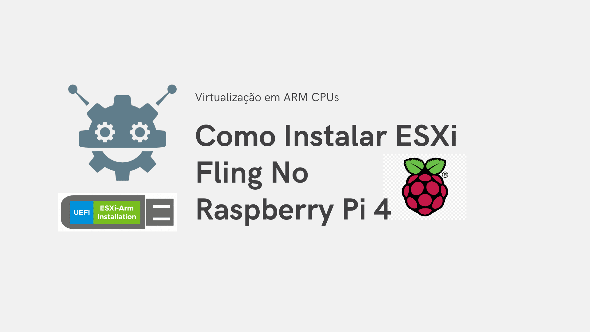 Como Instalar ESXi Fling No Raspberry Pi 4